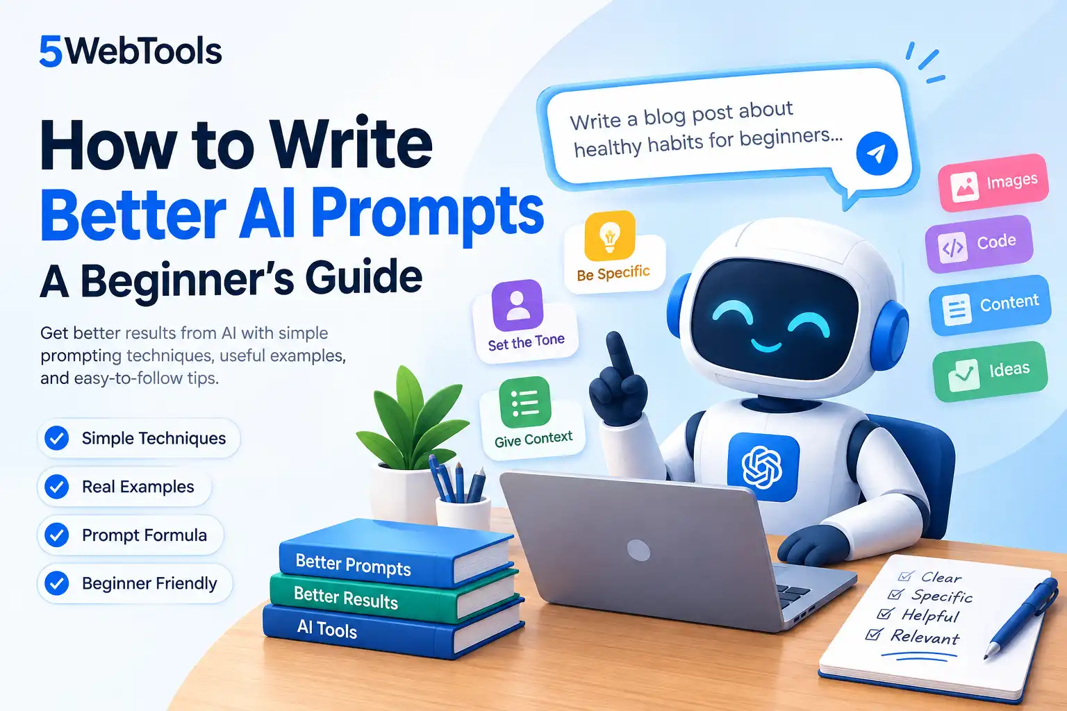 How to Write Better AI Prompts: A Beginner’s Guide