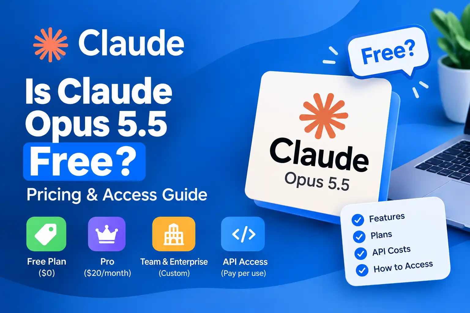 Is Claude Opus 5.5 Free? Pricing & Access Guide