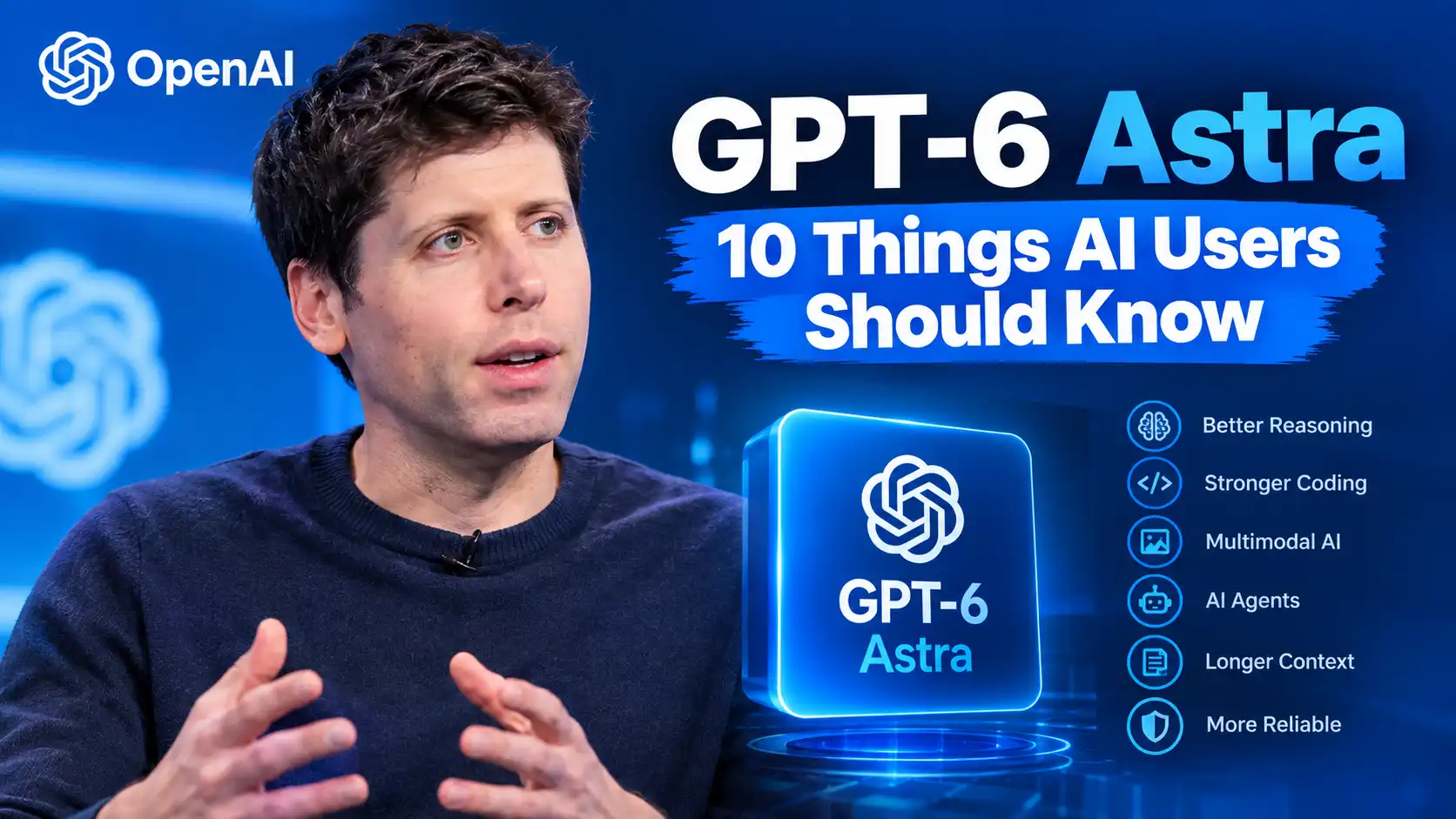 GPT-6 Astra: 10 Things AI Users Should Know