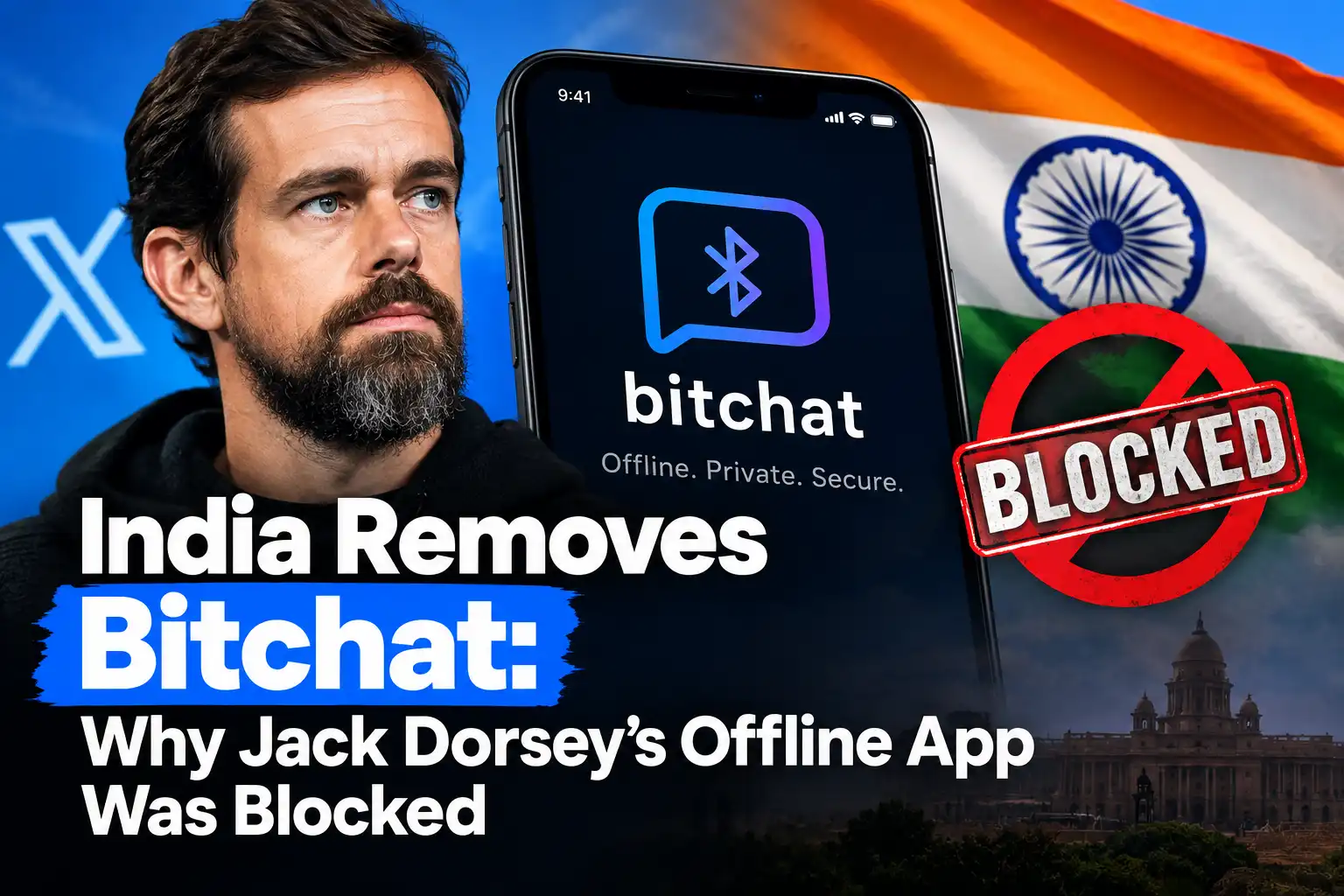 India Removes Bitchat: Why Jack Dorsey’s Offline App Was Blocked